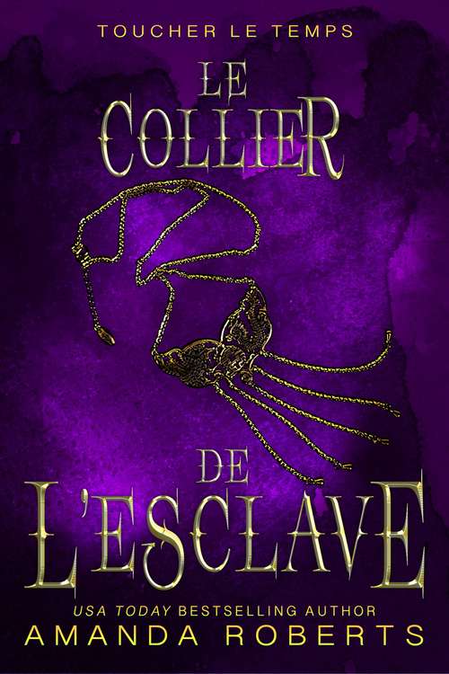 Book cover of Le Collier de L'esclave (Toucher le Temps #3)