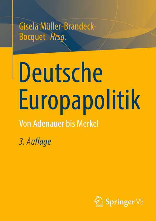 Book cover of Deutsche Europapolitik: Von Adenauer bis Merkel (3. Aufl. 2021)