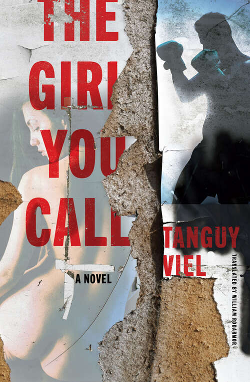 Book cover of The Girl You Call: A Novel