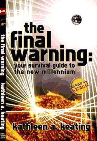 The Final Warning: Your Survival Guide To The New Millennium