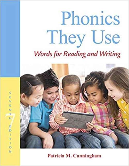 Book cover of Phonics They Use: Words for Reading and Writing (Seventh Edition) (Making Words Series)
