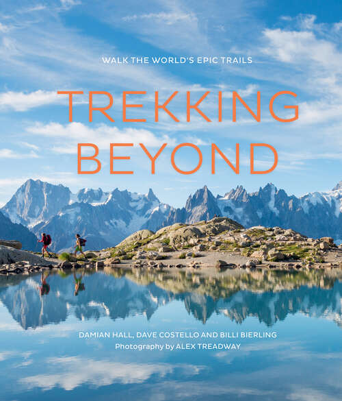 Book cover of Trekking Beyond: Walk the World's Epic Trails