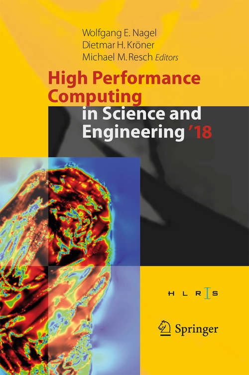 Book cover of High Performance Computing in Science and Engineering ' 18: Transactions of the High Performance Computing Center, Stuttgart (HLRS) 2018 (1st ed. 2019)