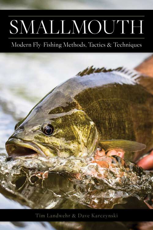 Book cover of Smallmouth: Modern Fly-Fishing Methods, Tactics, and Techniques