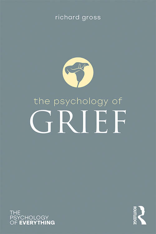 Book cover of The Psychology of Grief (The Psychology of Everything)