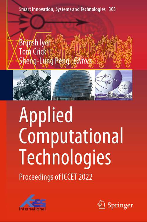 Applied Computational Technologies: Proceedings of ICCET 2022 (Smart Innovation, Systems and Technologies #303)
