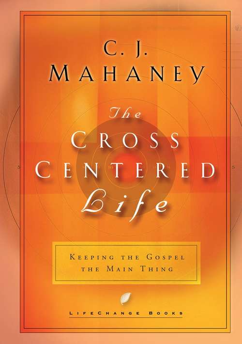 Book cover of The Cross-Centered Life