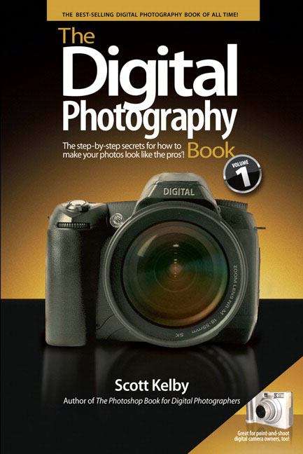 Book cover of The Digital Photography Book, Volume 1: The Step-by-Step Secrets for How to Make Your Photos Look Like the Pros