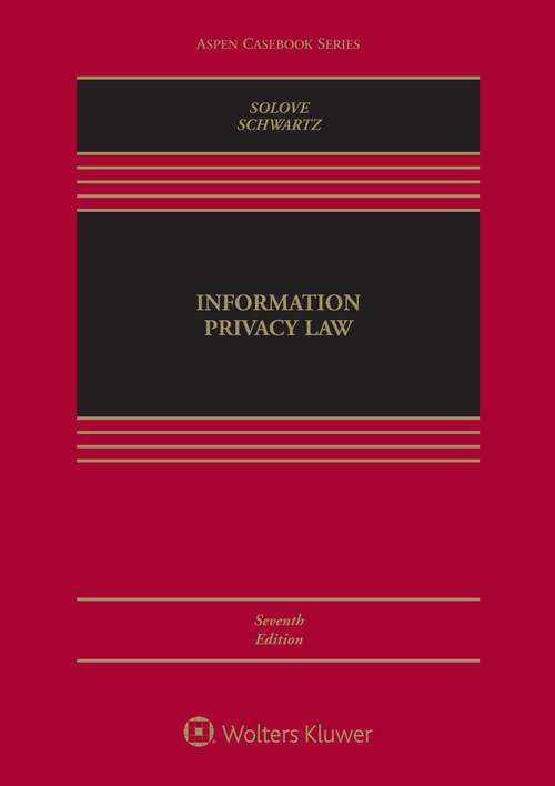 Information Privacy Law (Aspen Casebook)