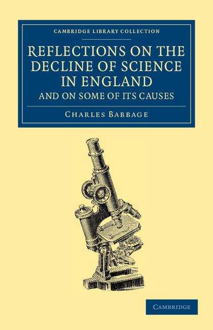 Book cover of Reflections on the Decline of Science in England, and on Some of Its Causes