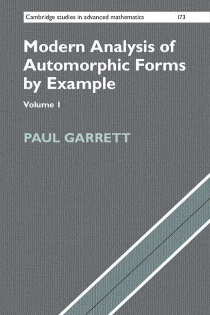Book cover of Modern Analysis of Automorphic Forms By Example: Volume 1 (Cambridge Studies in Advanced Mathematics #173)
