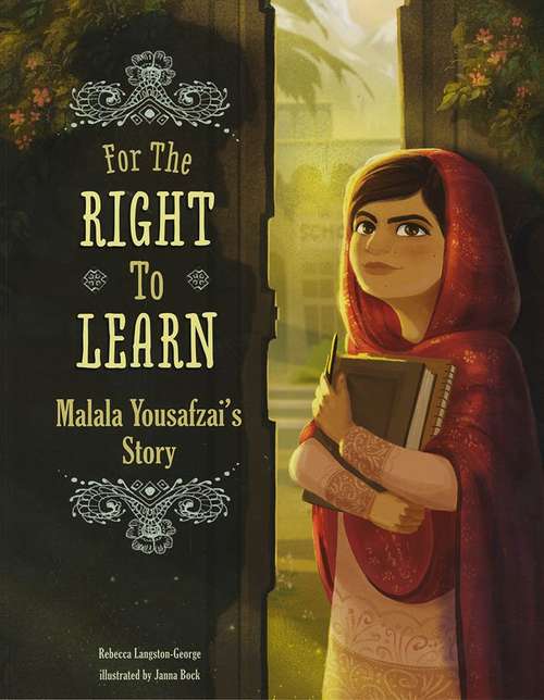 Book cover of For the Right to Learn: Malala Yousafzai's Story (Encounter: Narrative Nonfiction Picture Books)