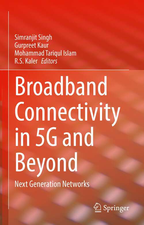 Broadband Connectivity in 5G and Beyond: Next Generation Networks