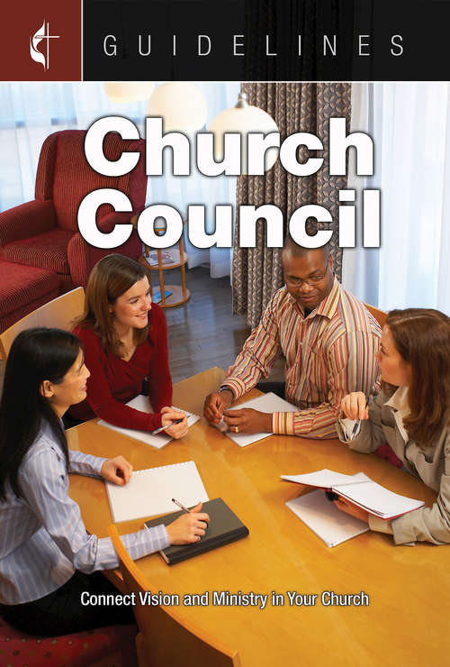 Book cover of Guidelines for Leading Your Congregation 2017-2020 Church Council: Connect Vision and Ministry in Your Church