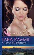 A Touch of Temptation: Dante: Claiming His Secret Love-child / Playing The Dutiful Wife / Doctor's Guide To Dating In The Jungle / A Touch Of Temptation (The\sensational Stanton Sisters Ser. #Book 2)