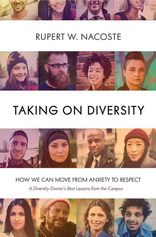 Book cover of Taking on Diversity: How We Can Move from Anxiety to Respect