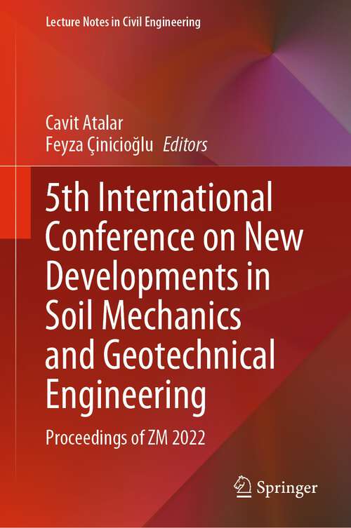 Book cover of 5th International Conference on New Developments in Soil Mechanics and Geotechnical Engineering: Proceedings of ZM 2022 (1st ed. 2023) (Lecture Notes in Civil Engineering #305)