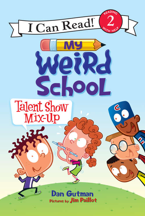 Book cover of My Weird School: Talent Show Mix-up (I Can Read Level 2)