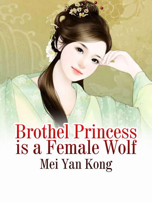 Book cover of Brothel Princess is a Female Wolf: Volume 3 (Volume 3 #3)