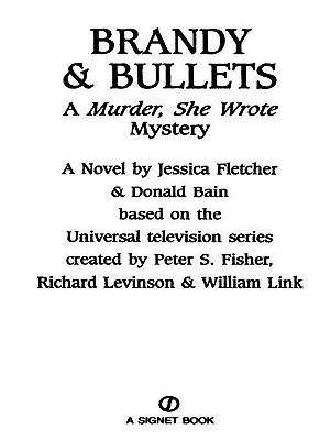Murder, She Wrote: Brandy and Bullets (Murder She Wrote #3)