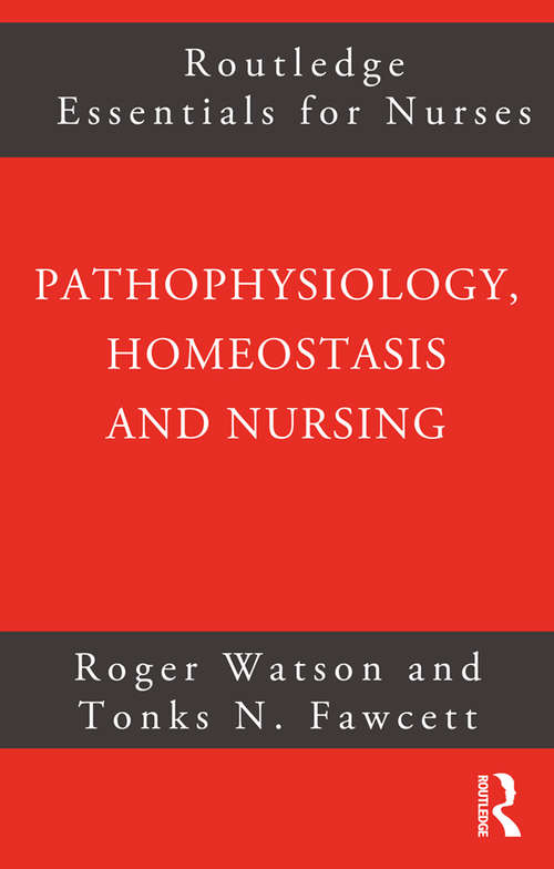 Book cover of Pathophysiology, Homeostasis and Nursing