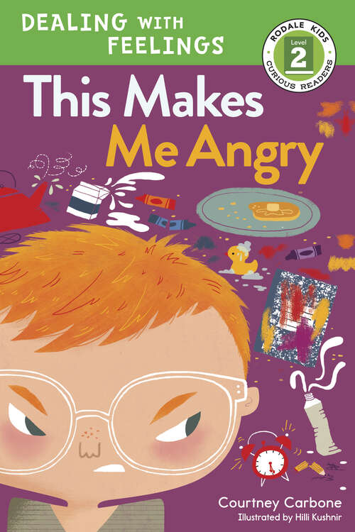 Book cover of This Makes Me Angry (Rodale Kids Curious Readers/Level 2 #3)