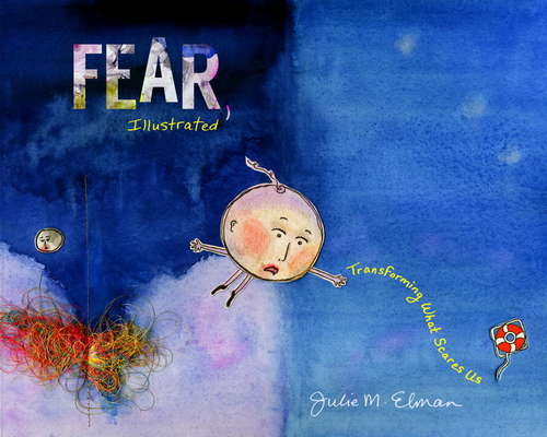 Book cover of Fear, Illustrated: Transforming What Scares Us