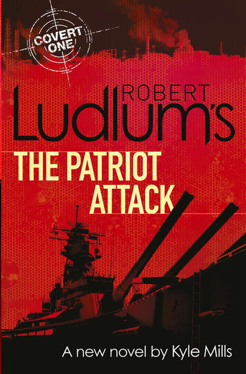Book cover of Robert Ludlum's The Patriot Attack