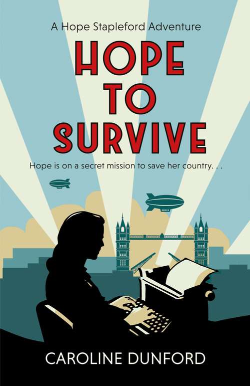 Book cover of Hope to Survive: Hope Stapleford Adventure 2 (Hope Stapleford Mystery Ser.)