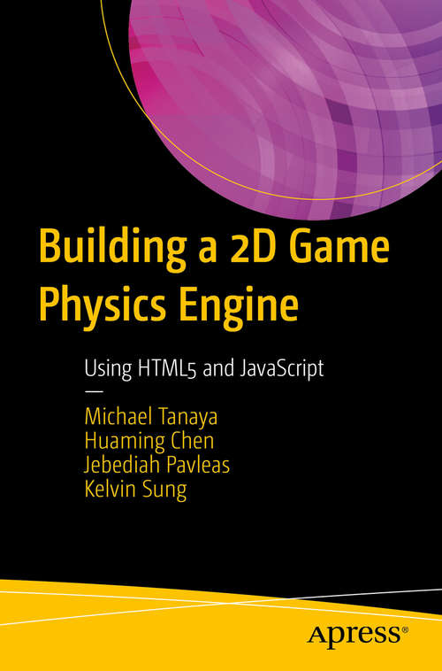 Book cover of Building a 2D Game Physics Engine: Using HTML5 and JavaScript
