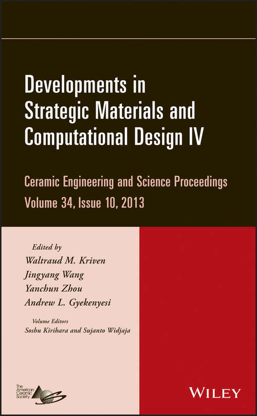Developments in Strategic Materials and Computational Design IV
