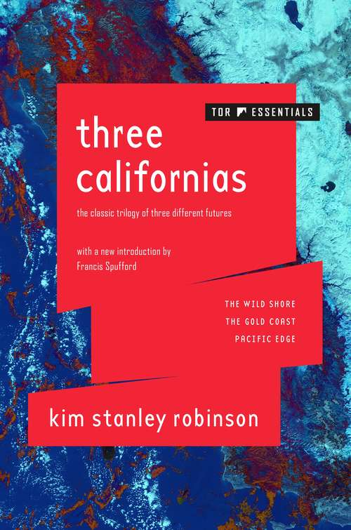 Three Californias: The Wild Shore, The Gold Coast, and Pacific Edge (Three Californias #Bk. 2)