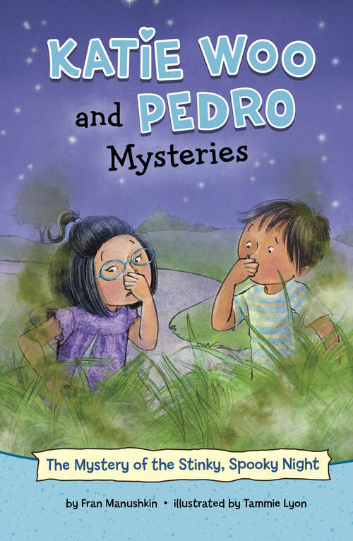 Book cover of The Mystery of the Stinky, Spooky Night (Katie Woo and Pedro Mysteries)