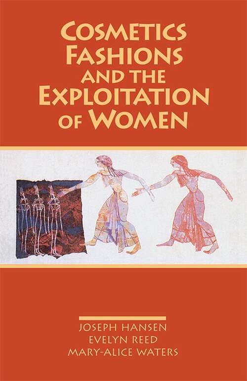 Book cover of Cosmetics Fashions and the Exploitation of Women