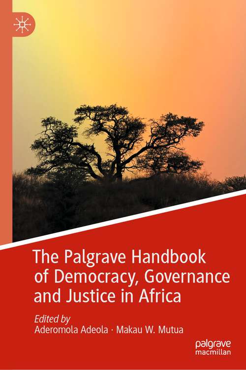 Book cover of The Palgrave Handbook of Democracy, Governance and Justice in Africa (1st ed. 2022)