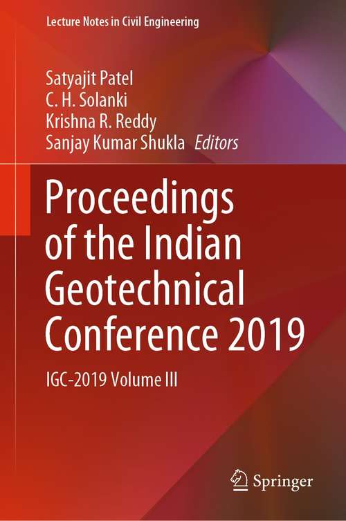 Proceedings of the Indian Geotechnical Conference 2019: IGC-2019 Volume III (Lecture Notes in Civil Engineering #136)