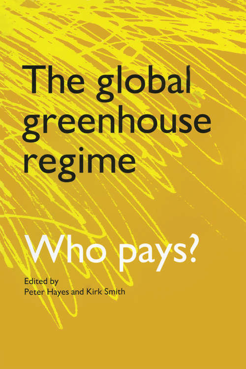 Book cover of The Global Greenhouse Regime: Who Pays?