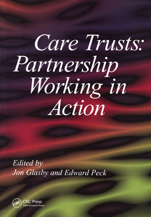 Care Trusts: Partnership Working in Action