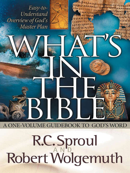 Book cover of What's in the Bible: A One-Volume Guidebook to God's Word