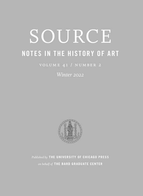 Book cover of Source: Notes in the History of Art, volume 41 number 2 (Winter 2022)