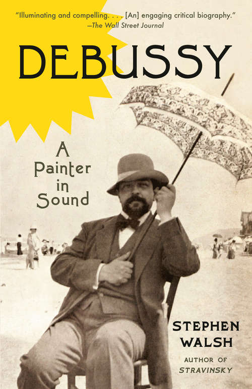 Book cover of Debussy: A Painter in Sound