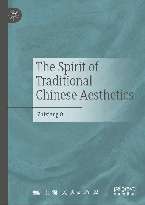 Book cover of The Spirit of Traditional Chinese Aesthetics (1st ed. 2024)