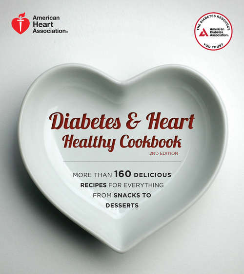 Book cover of Diabetes and Heart Healthy Cookbook