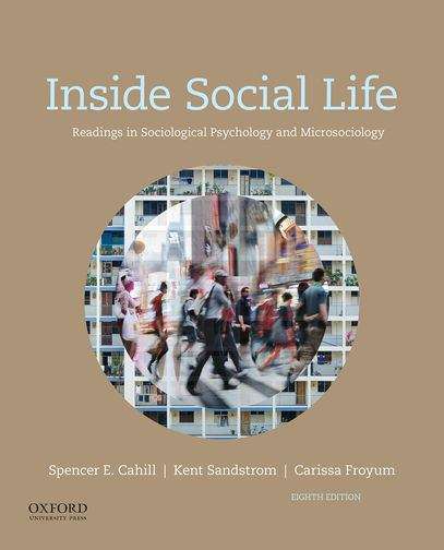Book cover of Inside Social Life: Readings in Sociological Psychology and Microsociology (Eighth Edition)