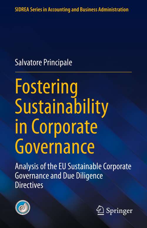 Book cover of Fostering Sustainability in Corporate Governance: Analysis of the EU Sustainable Corporate Governance and Due Diligence Directives (1st ed. 2023) (SIDREA Series in Accounting and Business Administration)