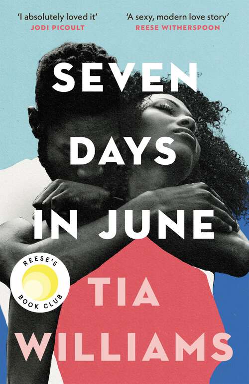 Book cover of Seven Days in June: the instant New York Times bestseller and Reese's Book Club pick