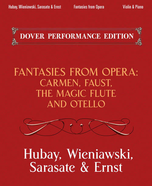 Book cover of Fantasies from Opera for Violin and Piano: Carmen, Faust, The Magic Flute and Otello