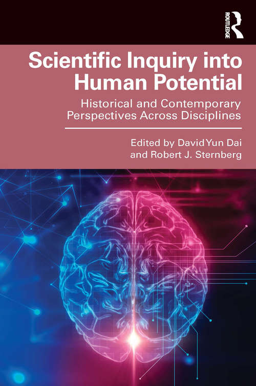 Scientific Inquiry into Human Potential: Historical and Contemporary Perspectives Across Disciplines