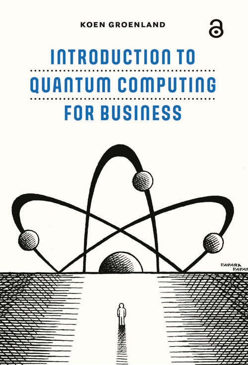 Book cover of Introduction to Quantum Computing for Business (1)