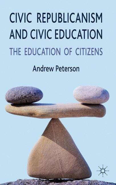 Book cover of Civic Republicanism and Civic Education